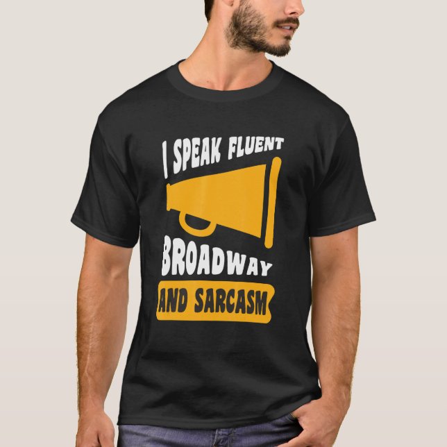 Camiseta Hablo Fluido De Broadway Y Sarcasmo (Anverso)