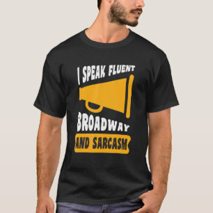 Camiseta Hablo Fluido De Broadway Y Sarcasmo