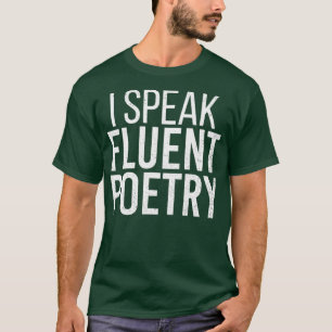 Camiseta Hablo fluido de poesía, divertida literatura poé