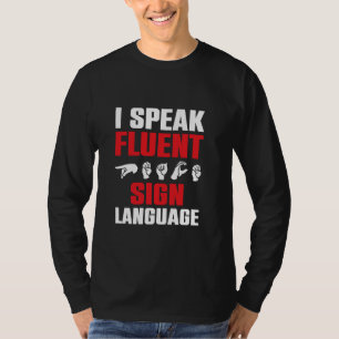 Camiseta Hablo fluido lenguaje de Rótulo ASL Intérprete ASL