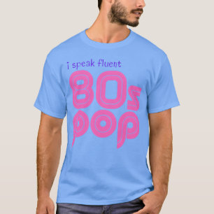 Camiseta Hablo fluido pop vintage de los 80