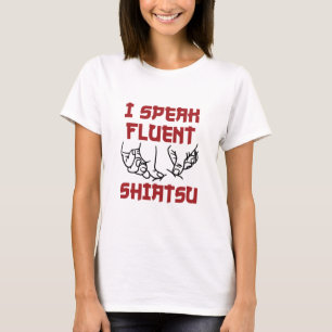 Camiseta Hablo fluido Shiatsu Terapia de Masaje LMT
