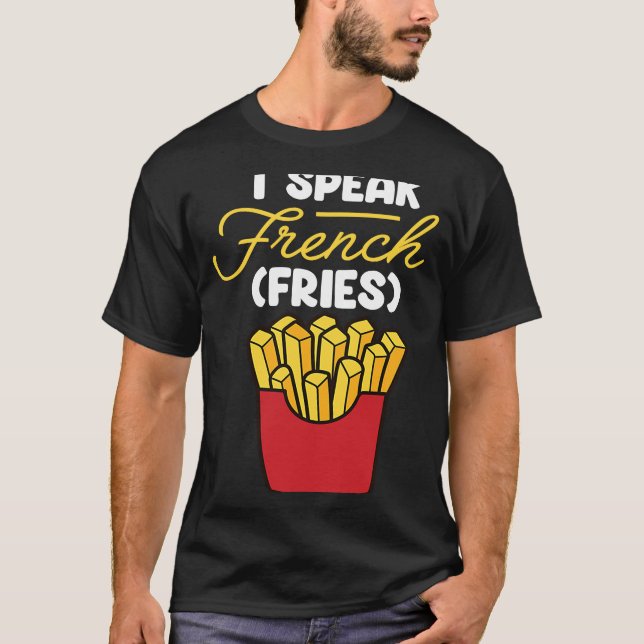 Camiseta Hablo Fries Franceses de comida rápida Fry francés (Anverso)