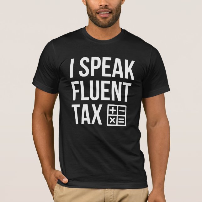 Camiseta Hablo Impuesto Fluente - Regalo de preparación de  (Anverso)