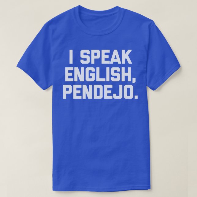 Camiseta Hablo inglés, pendejo gracioso diciendo humor espa (Diseño del anverso)