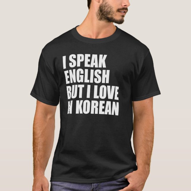 Camiseta Hablo inglés pero amo el coreano (Anverso)