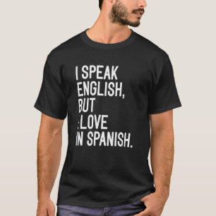 Camiseta Hablo Inglés Pero Amo El Español 4