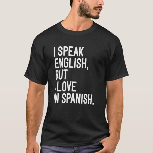 Camiseta Hablo Inglés Pero Amo El Español 4 (Anverso)