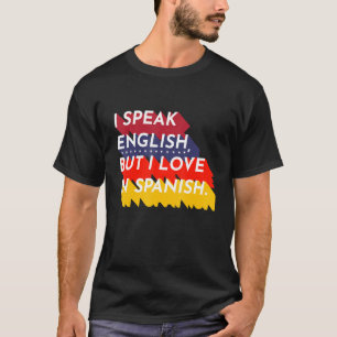 Camiseta Hablo Inglés Pero Amo El Té Español En Español