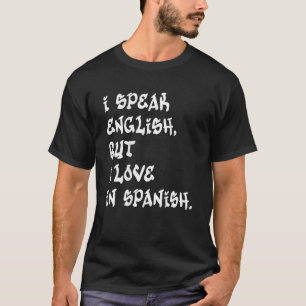 Camiseta Hablo inglés pero amo en palabras españolas en Bac