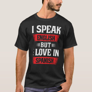 Camiseta Hablo Inglés Pero Me Encanta El Español 9