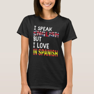 Camiseta Hablo Inglés Pero Me Encanta El Español Divertido