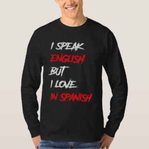 Camiseta Hablo inglés pero me encanta el inglés en español