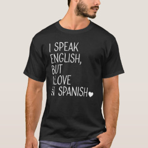 Camiseta Hablo Inglés Pero Me Encanta El Inglés Español