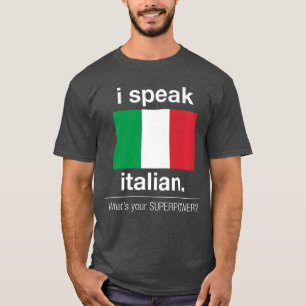 Camiseta Hablo italiano ¿Cuál es tu superpoder Premium gi