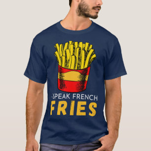Camiseta Hablo patatas fritas comida rápida divertida dicie