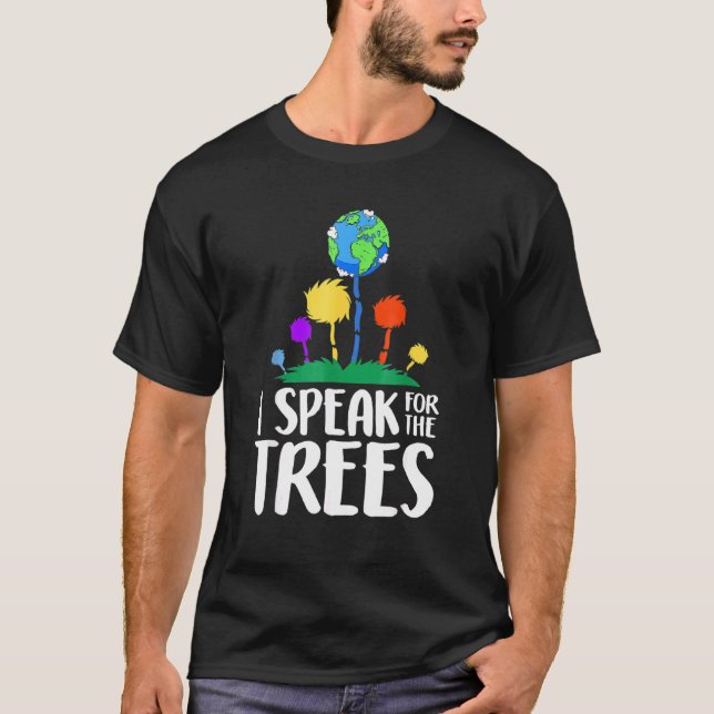 Camiseta Hablo por los árboles Día de la Tierra Conciencia  (Anverso)