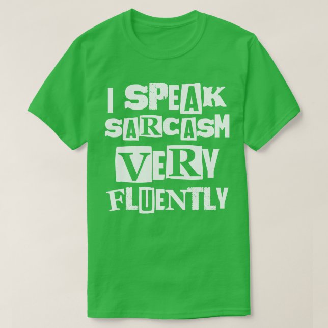 Camiseta Hablo Sarcasmo Con Mucho Fluidez (Diseño del anverso)