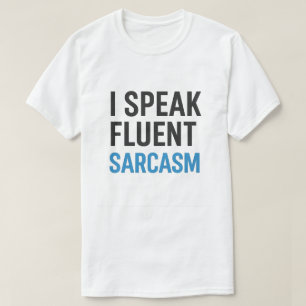 Camiseta Hablo Sarcasmo fluido
