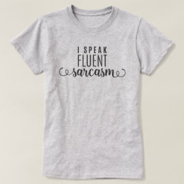 Camiseta Hablo sarcasmo fluido