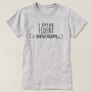 Camiseta Hablo sarcasmo fluido