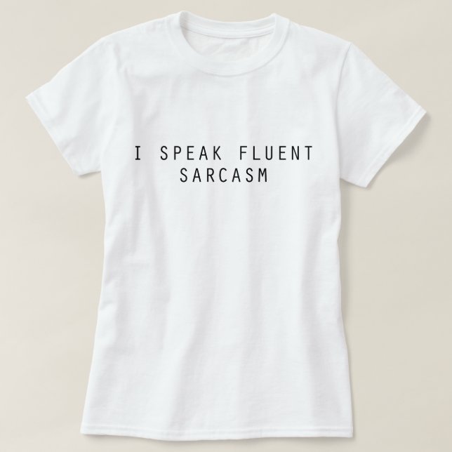 Camiseta Hablo sarcasmo fluido (Diseño del anverso)