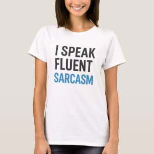 Camiseta Hablo Sarcasmo fluido