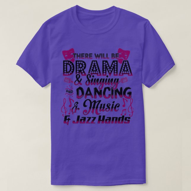 Camiseta Habrá Drama Y Cantar Y Bailar Y Mu (Diseño del anverso)