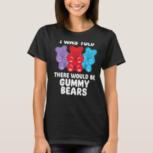 Camiseta Habría Chiste Gummy Bear Candy Lollipop
