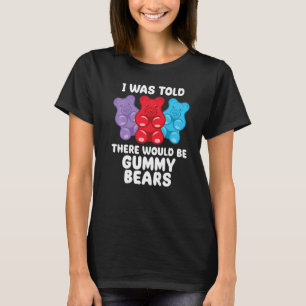 Camiseta Habría Chiste Gummy Bear Candy Lollipop