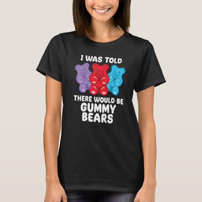 Camiseta Habría Chiste Gummy Bear Candy Lollipop (Anverso)