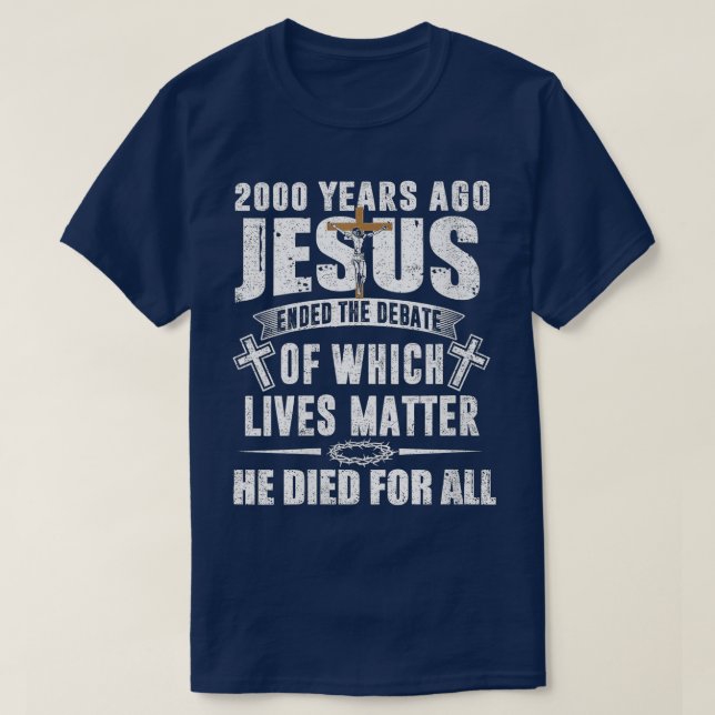 Camiseta Hace 2000 años Jesús terminó el debate (Diseño del anverso)