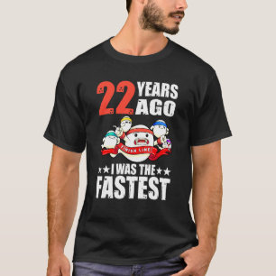Camiseta Hace 22 Años Era El Esperma De Cumpleaños Más Rápi