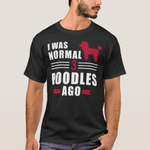 Camiseta Hace 3 Poodles Normales
