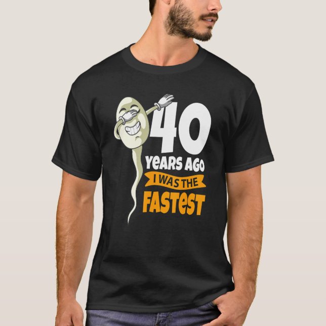 Camiseta Hace 40 años yo era el más rápido 40 cumpleaños (Anverso)