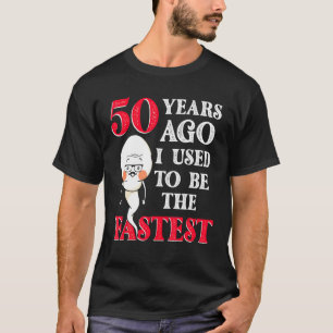 Camiseta Hace 50 Años Yo Solía Ser El Cumpleaños De Esperma