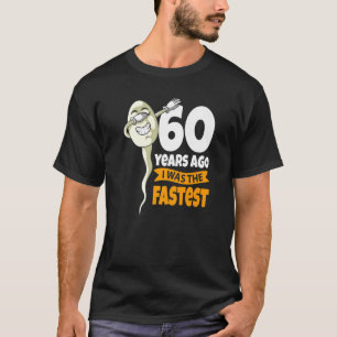 Camiseta Hace 60 años yo era el más rápido 60% de la broma 
