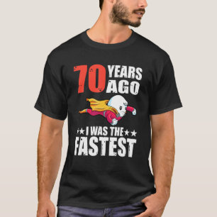 Camiseta Hace 70 Años Era El Esperma De Cumpleaños Más Rápi