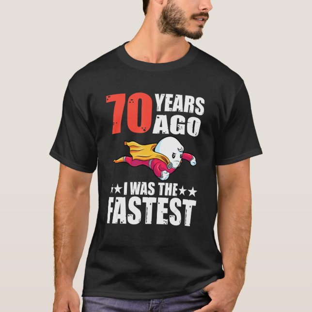 Camiseta Hace 70 Años Era El Esperma De Cumpleaños Más Rápi (Anverso)