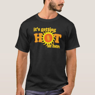 Camiseta Hace calor aquí