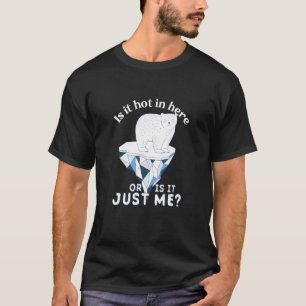 Camiseta ¿Hace Calor Aquí, Salven Al Ártico Y Al Oso Polar
