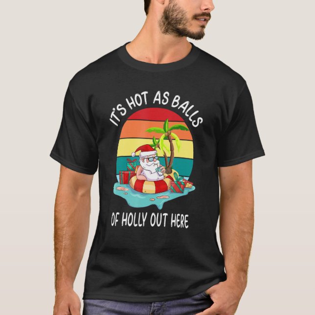 Camiseta Hace calor como bolas de Holly por aquí Navidades  (Anverso)