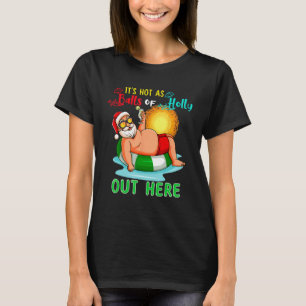 Camiseta Hace calor como las bolas de Holly por aquí Santa