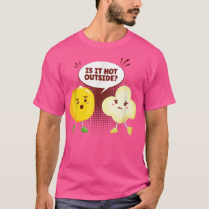 Camiseta ¿Hace Calor Fuera Del Maíz De Popcorn Vegetable Sa