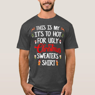Camiseta Hace Demasiado Calor Para Los Navidades Feo Dulces
