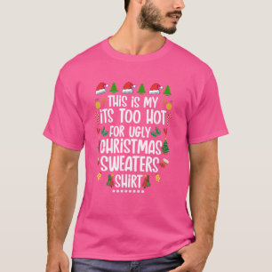 Camiseta Hace demasiado calor para los Navidades feos en ju