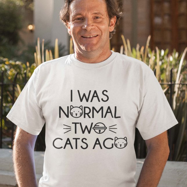 Camiseta Hace Dos Gatos Era Normal (I Was Normal Two Cats Ago T-Shirt)