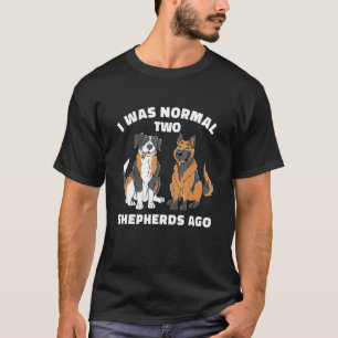 Camiseta Hace dos pastores era normal Perro australiano a