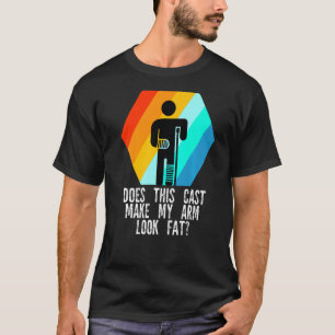 Camiseta ¿hace esta fundición que mi brazo luzca gordo? Gra