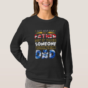 Camiseta Hace Falta Que Alguien Especial Sea Un Padre Feliz